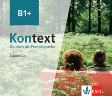 Kontext B1+  Deutsch als Fremdsprache Audiopaket mit 6 CDs